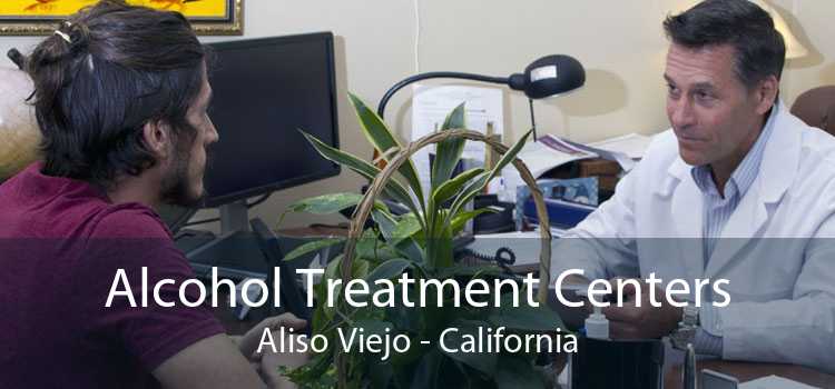 Alcohol Treatment Centers Aliso Viejo - California