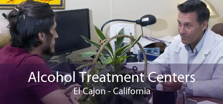 Alcohol Treatment Centers El Cajon - California
