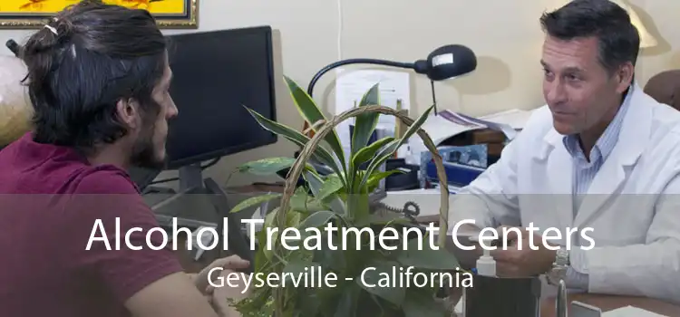 Alcohol Treatment Centers Geyserville - California