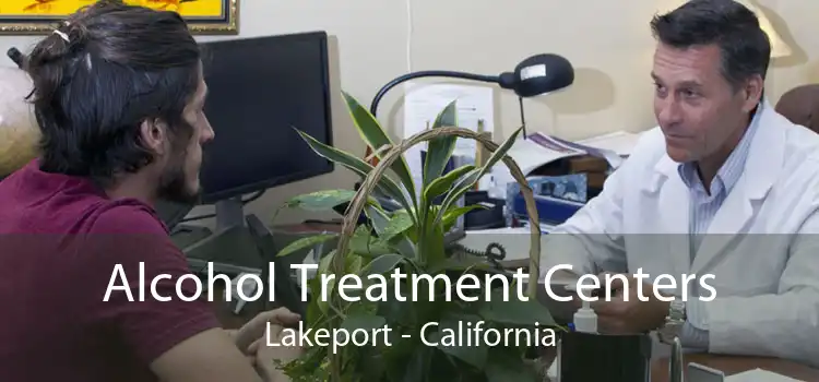 Alcohol Treatment Centers Lakeport - California