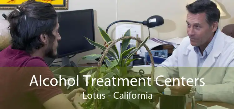Alcohol Treatment Centers Lotus - California