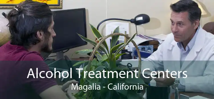 Alcohol Treatment Centers Magalia - California