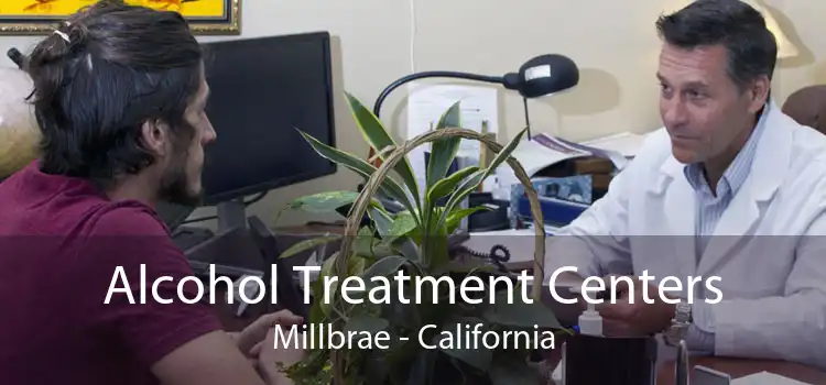 Alcohol Treatment Centers Millbrae - California