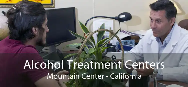 Alcohol Treatment Centers Mountain Center - California