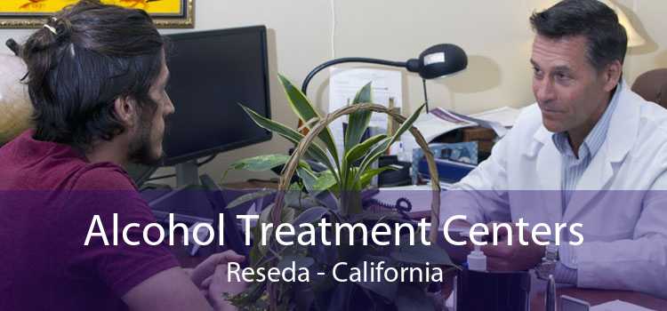 Alcohol Treatment Centers Reseda - California