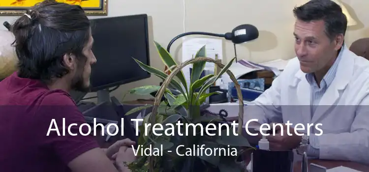Alcohol Treatment Centers Vidal - California