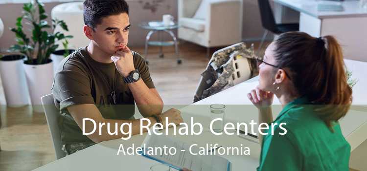 Drug Rehab Centers Adelanto - California