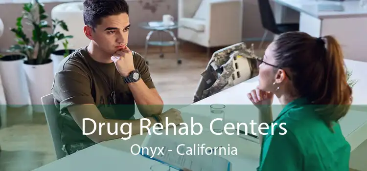 Drug Rehab Centers Onyx - California