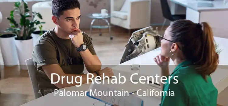 Drug Rehab Centers Palomar Mountain - California