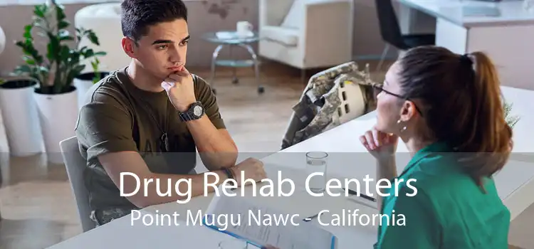 Drug Rehab Centers Point Mugu Nawc - California