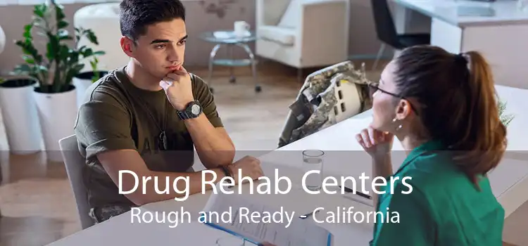 Drug Rehab Centers Rough and Ready - California