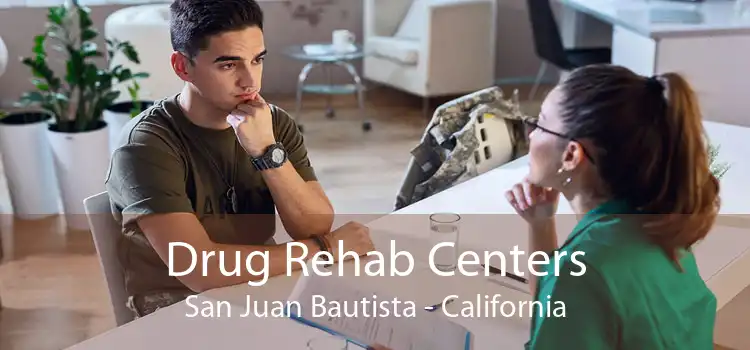 Drug Rehab Centers San Juan Bautista - California