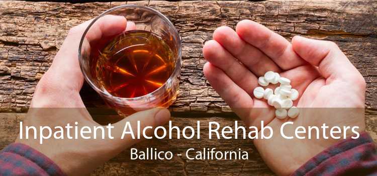 Inpatient Alcohol Rehab Centers Ballico - California