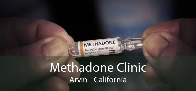 Methadone Clinic Arvin - California