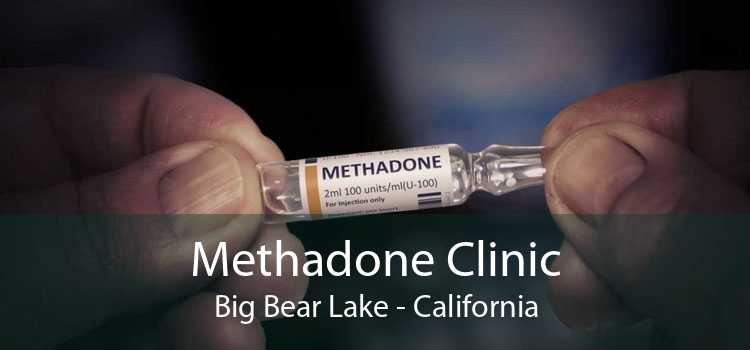 Methadone Clinic Big Bear Lake - California