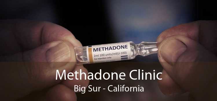 Methadone Clinic Big Sur - California