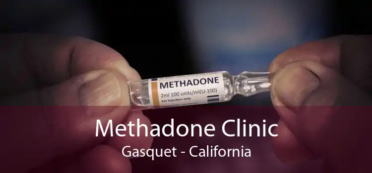 Methadone Clinic Gasquet - California