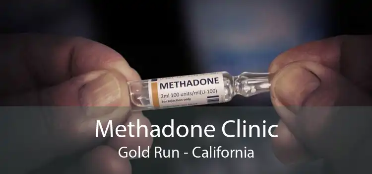 Methadone Clinic Gold Run - California