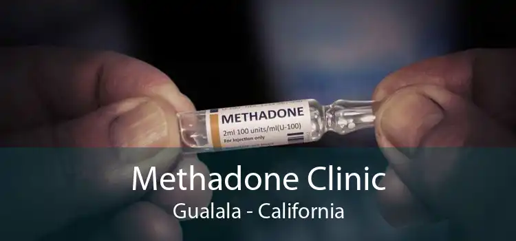 Methadone Clinic Gualala - California
