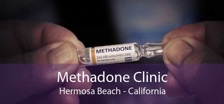 Methadone Clinic Hermosa Beach - California