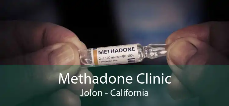 Methadone Clinic Jolon - California