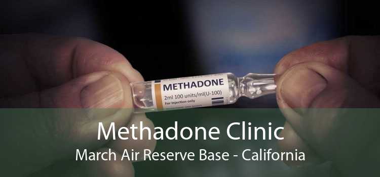 Methadone Clinic March Air Reserve Base - California