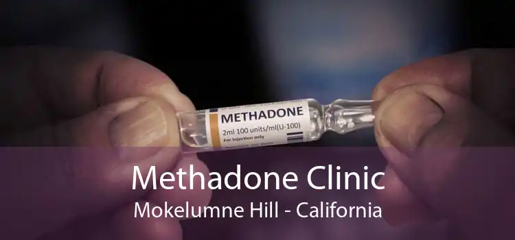 Methadone Clinic Mokelumne Hill - California
