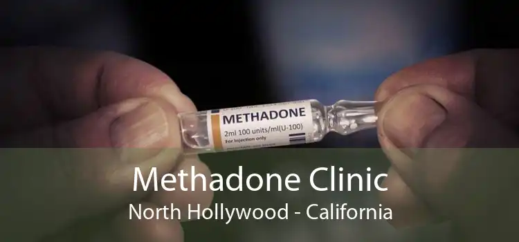 Methadone Clinic North Hollywood - California