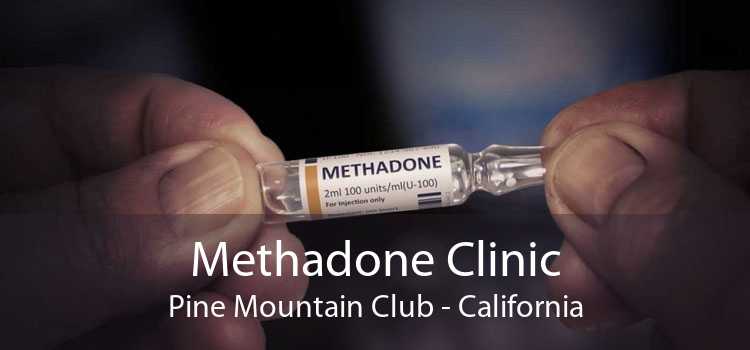 Methadone Clinic Pine Mountain Club - California