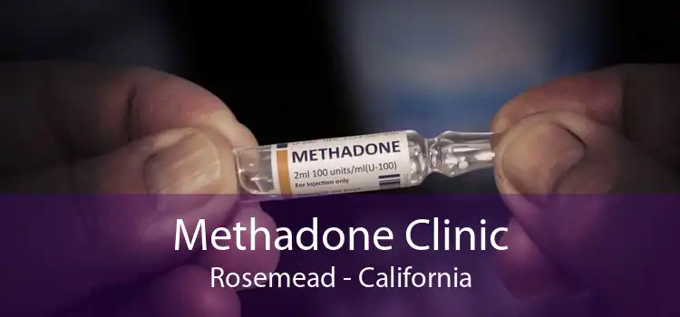 Methadone Clinic Rosemead - California