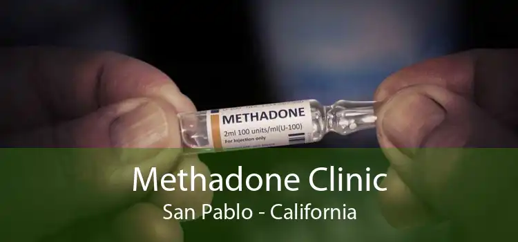Methadone Clinic San Pablo - California