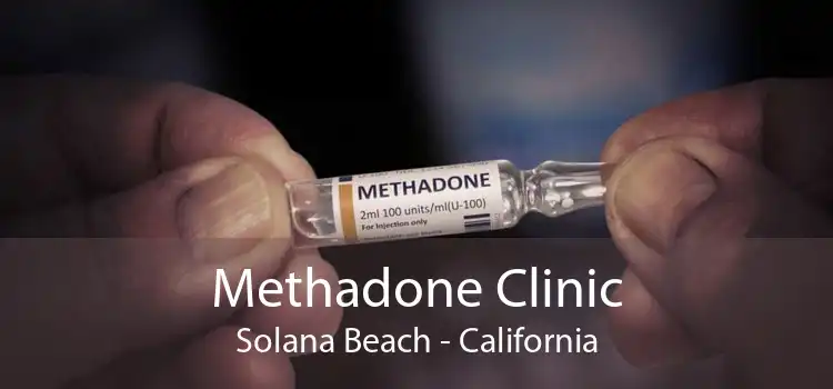 Methadone Clinic Solana Beach - California