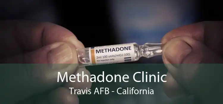 Methadone Clinic Travis AFB - California
