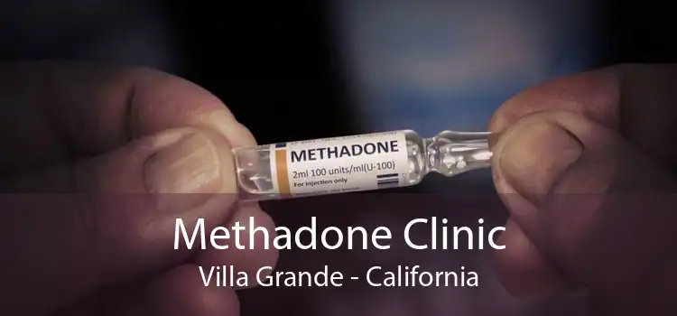 Methadone Clinic Villa Grande - California