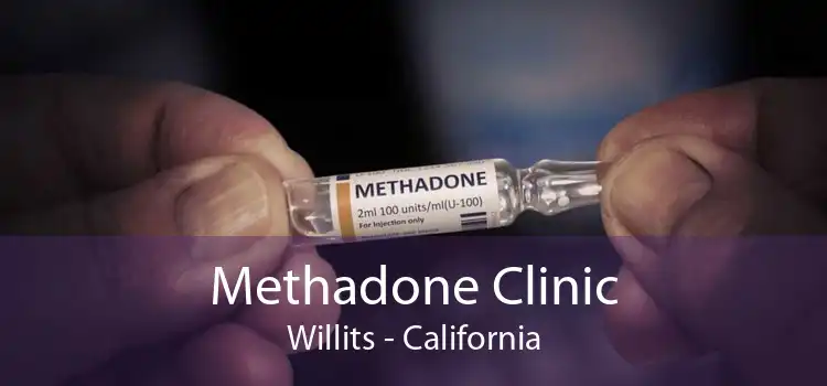Methadone Clinic Willits - California