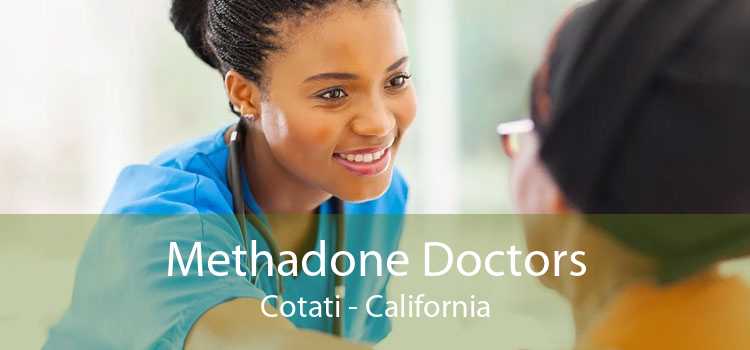 Methadone Doctors Cotati - California