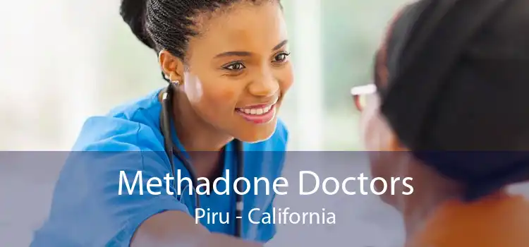 Methadone Doctors Piru - California
