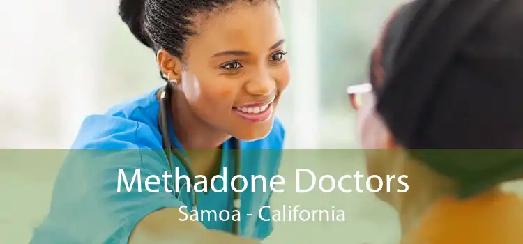 Methadone Doctors Samoa - California