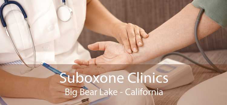 Suboxone Clinics Big Bear Lake - California