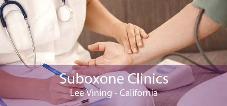 Suboxone Clinics Lee Vining - California