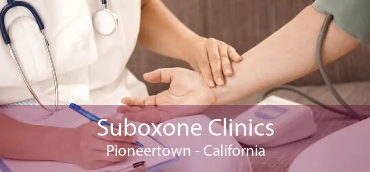 Suboxone Clinics Pioneertown - California