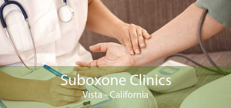 Suboxone Clinics Vista - California