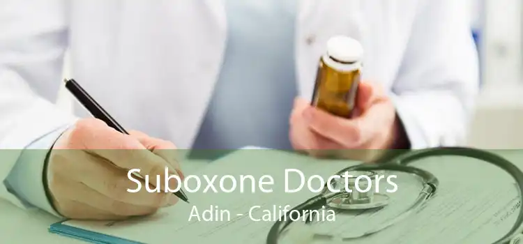 Suboxone Doctors Adin - California