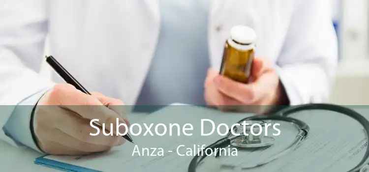Suboxone Doctors Anza - California