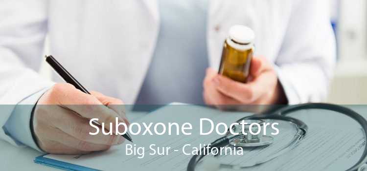Suboxone Doctors Big Sur - California