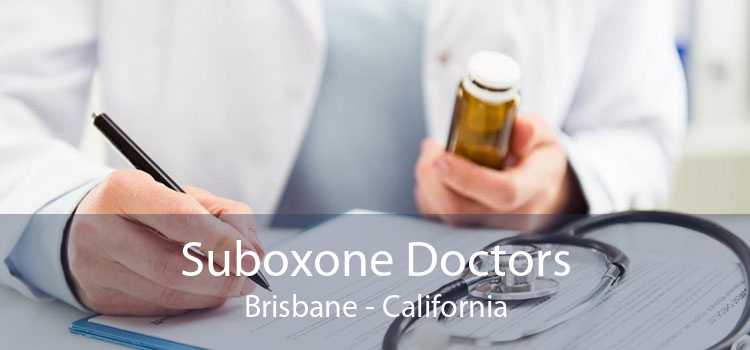 Suboxone Doctors Brisbane - California