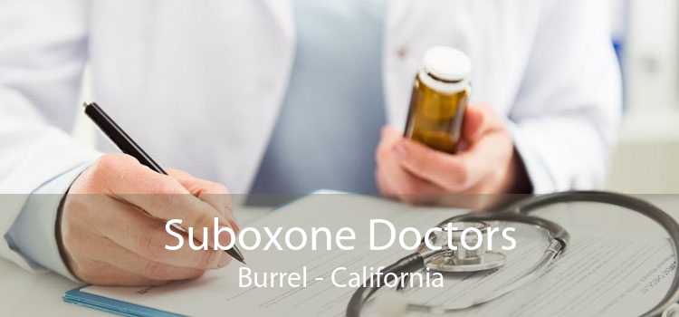 Suboxone Doctors Burrel - California