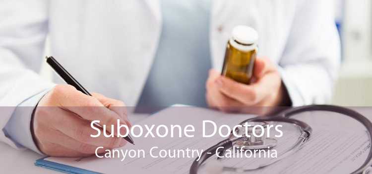 Suboxone Doctors Canyon Country - California