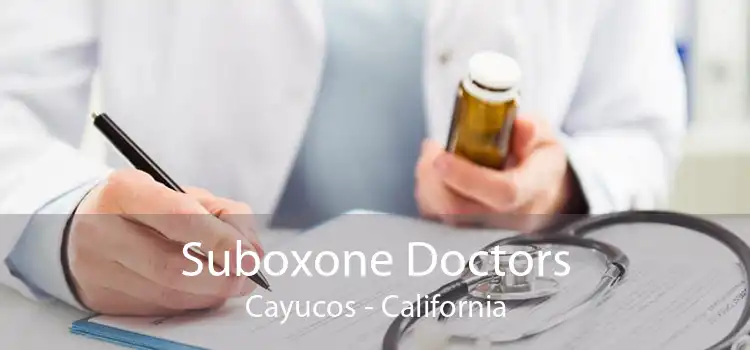 Suboxone Doctors Cayucos - California