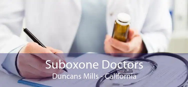 Suboxone Doctors Duncans Mills - California